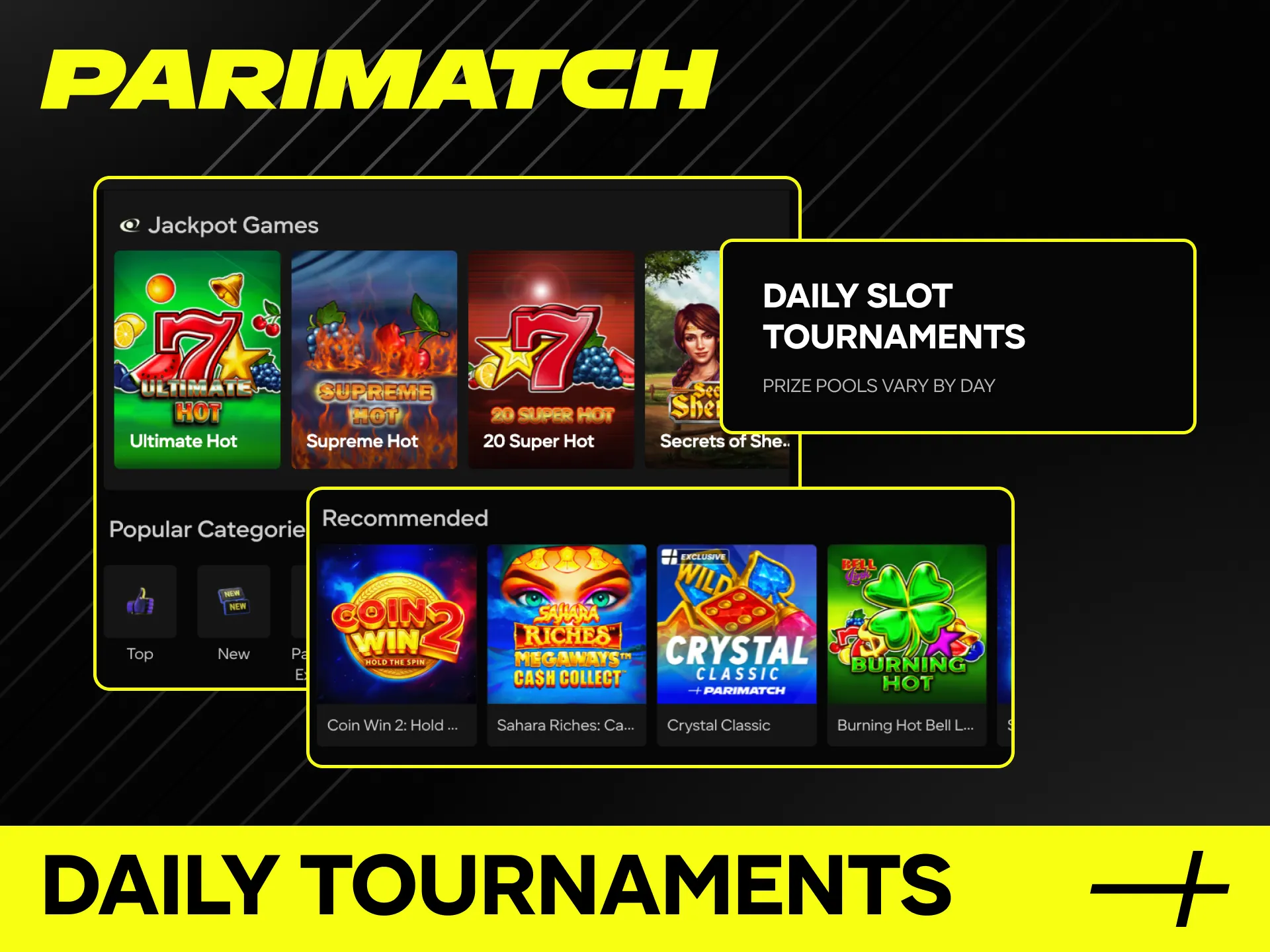 Play slot tournaments to receive Daily Slot Tournaments bonuses at Parimatch online casino.