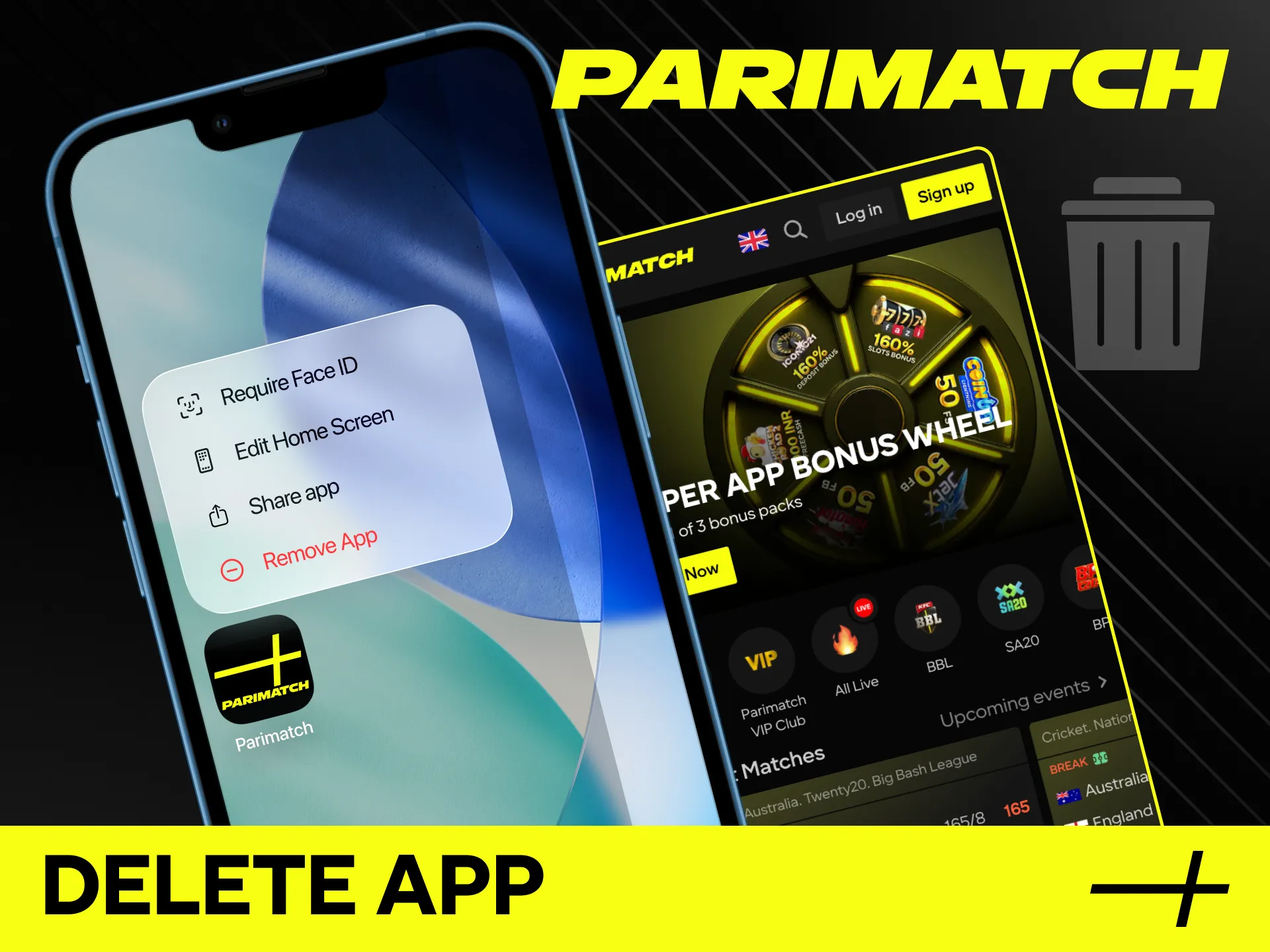 Find out how to delete the Parimatch App from your mobile device.
